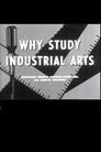 Why Study Industrial Arts?