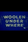 Woolen Under Where