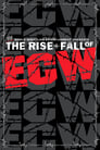 WWE: The Rise & Fall of ECW
