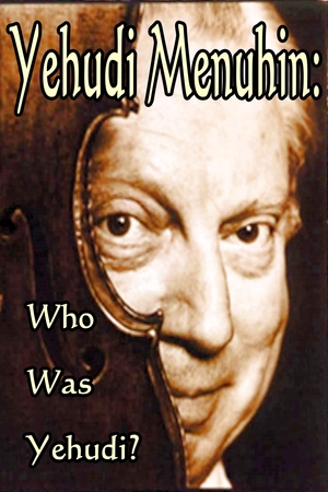 En dvd sur amazon Yehudi Menuhin: Who Was Yehudi?