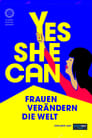 YES SHE CAN - Frauen verändern die Welt