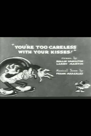 En dvd sur amazon You're Too Careless with Your Kisses!
