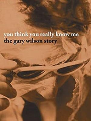 En dvd sur amazon You Think You Really Know Me: The Gary Wilson Story